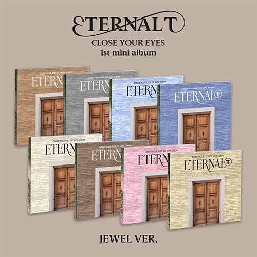 CLOSE YOUR EYES - 1st Mini Album : ETERNALT (JEWEL Ver)