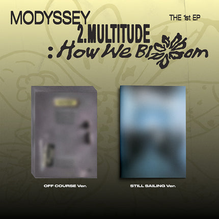 MODYSSEY - 2.Multitude: How We Bloom 1st EP Album Photobook Ver. (OFF COURSE / STILL SAILING / Set)