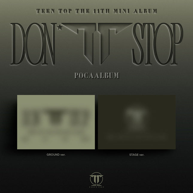 TEEN TOP - DON’T STOP 11th EP Album POCAALBUM Ver. (GROUND / STAGE / Set Ver)