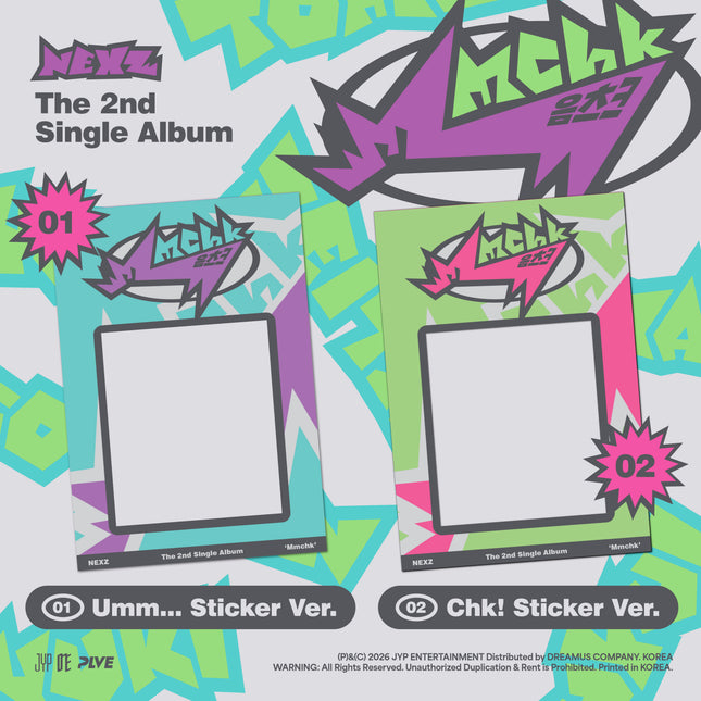 NEXZ - Mmchk 2nd Single Album Sticker Ver (Umm…ver / Chk! ver)