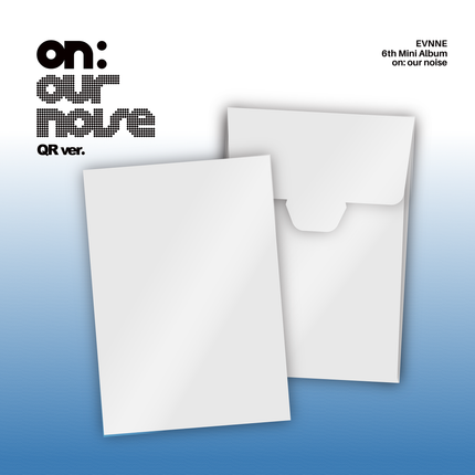 EVNNE - on: our noise 6th Mini Album QR Ver.